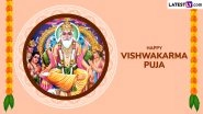 Vishwakarma Puja 2025 Greetings and Wishes: Share WhatsApp Messages, Quotes and Photos