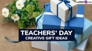 Gift Ideas for Teachers&rsquo; Day 2025 in India: Get Creative With These Affordable Presents and DIY Gifts For a Thoughtful Gesture Towards Your Mentor (Watch Videos)