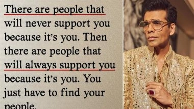 Karan Johar Shares Cryptic Social Media Post on Toxic People and Personal Growth, Says ‘Sometimes Your Value Isn’t Seen Until Your Absence Is Felt’ (View Post)