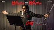 &lsquo;They Call Him OG&rsquo;: Pawan Kalyan&rsquo;s Haiku Number &lsquo;Washi Yo Washi&rsquo; Released; &lsquo;His Voice, Our Celebration, Have a Blasting Experience&rsquo;