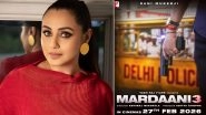 &lsquo;Mardaani 3&rsquo;: Rani Mukerji Holds Gun in Action-Packed Poster Unveiled on First Day of Navratri (View Pic)