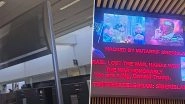 &lsquo;F*ck Netanyahu and Trump&rsquo;: Pro-Hamas Hackers Hijack PA Systems at 4 North American Airports To Broadcast Anti-Trump Rants, US and Canada Launch Probe (See Pic and Videos)