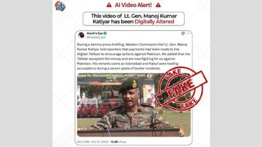 Did Western Command Chief Manoj Kumar Katiyar Claim Taliban Take Payments From India To Act Against Pakistan? PIB Fact Check Debunks Deepfake Video Circulated by Pakistani Propaganda Accounts