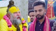 Elvish Yadav Seeks Premanand Maharaj Guruji&rsquo;s Blessings at His Vrindavan Ashram; &lsquo;Bigg Boss OTT 2&rsquo; Winner Promises To Chant &lsquo;Radha&rsquo; 10,000 Times a Day After Sage&rsquo;s Spiritual Guidance (Watch Video)