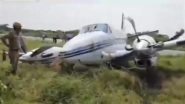 Farrukhabad Plane Mishap: Private Jet Skids Off Runway at Mohammadabad Airstrip, Narrowly Misses Boundary Wall; All 6 Onboard Escape Unhurt (Videos)