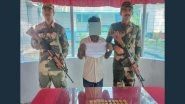 West Bengal: BSF Apprehends Smuggler With Gold Biscuits Worth INR 2.82 Crore on India-Bangladesh Border