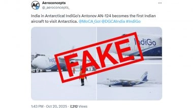 Did IndiGo’s Antonov AN-124 Really Land in Antarctica, Becoming 1st Indian Aircraft To Visit the Continent? Fact Check Debunks Fake Digitally Edited Images