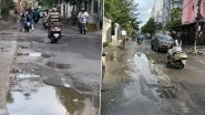 Chennai Rains: Roads Crumble After Heavy Downpour; Mayor R Priya Pledges Immediate Repairs on 2,000 Potholes (Watch Video)