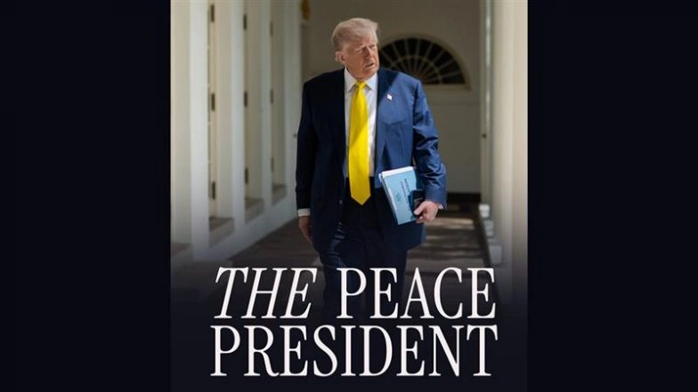 ‘The Peace President’: White House Hails Donald Trump After Gaza Deal Ahead of Nobel Peace Prize 2025 Announcement