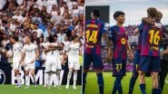 On Which Channel Real Madrid vs Barcelona El Clasico La Liga 2025-26 Live Telecast in India Will Be Available? How To Watch Spanish League Match Live Streaming Online?