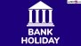 Bank Holiday Today: Know if Banks Are Open or Closed on Thursday, January 15