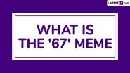 &lsquo;67&rsquo; Meme Takes Over Schools and Internet: From TikTok Viral Hit to South Park Parody, How a Random Number Became the Defining Joke of Gen Alpha&rsquo;s Brainrot Culture