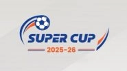 On Which Channel Super Cup 2025&ndash;26 Live Telecast in India Will Be Available? How To Watch Domestic Indian Football Matches Live Streaming Online?