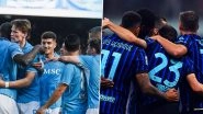 Napoli vs Inter Milan, Serie A 2025&ndash;26 Free Live Streaming Online: How To Watch Italian League Match Live Telecast on TV & Football Score Updates in IST?
