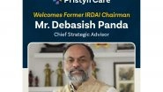 Business News | Veteran Policy-Maker & Former-IRDAI Chairman Debasish Panda Joins Pristyn Care