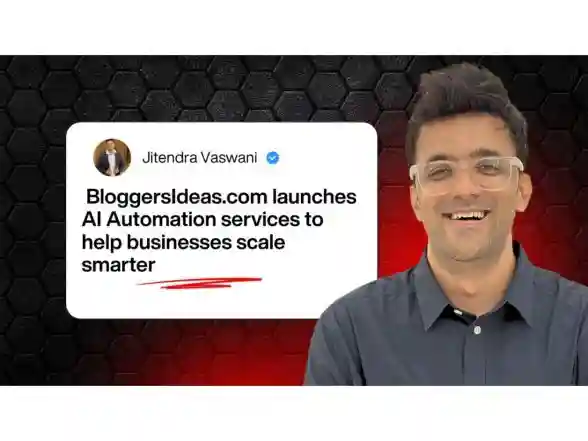 Business News | Jitendra Vaswani's BloggersIdeas Launches AI Automation Services to Help Businesses Scale Smarter