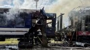 World News | Russia's Strike on Ukraine Trains Kills 1, Injures 30