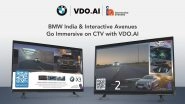 Business News | BMW India and Interactive Avenues Partner with VDO.AI To Deliver Interactive CTV Campaigns