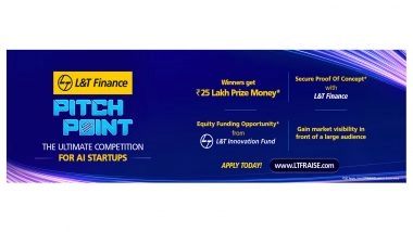 Business News | L&T Finance Ltd. Launches 'Pitch Point,' a Competition for AI Startups Ahead of RAISE' 25