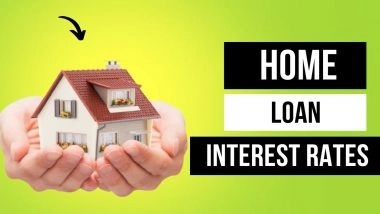 Business News | Home Loan Interest Rate in India - EMI, Eligibility, and Schemes