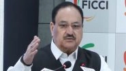 India News | We Now Think of Preventive Healthcare, Early Detection: JP Nadda on India's Affordable Healthcare