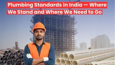Business News | India's Plumbing Industry Faces Urgent Need for Standards and Consumer Awareness