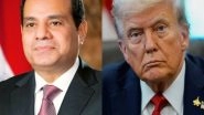 World News | El-Sisi, Trump to Chair Gaza Peace Summit in Egypt on Monday