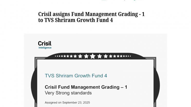 Business News | TVS Shriram Growth Fund 4 Earns CRISIL Fund Management Grading - 1, Reinforcing Sector Expertise and Governance Excellence