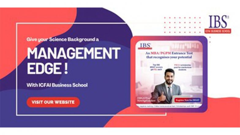Business News | ICFAI Business School (IBS) Bridges Science and Management to Shape Future Business Leaders