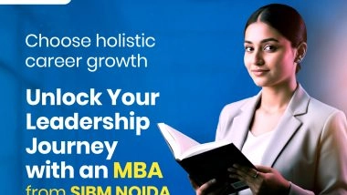 Business News | Admissions Open at SIBM Noida: MBA Seats Available Via SNAP 2025: Shape Your Future in Marketing & Leadership