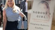 World News | Epstein Survivor Virginia Giuffre Alleges Rape by a 'well-known PM', Reveals the Memoir
