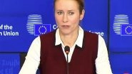 World News | European Union Adopts 19th Sanctions Package Against Russia: EU Foreign Policy Chief Kallas