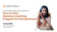 Business News | Sunita Biddu Opens Slots for One-on-One Business Coaching Program for Entrepreneurs