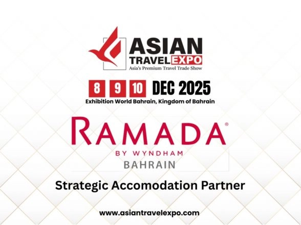 Business News | Asian Travel Expo 2025 Announces Strategic Collaboration with Ramada by Wyndham Bahrain