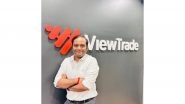Business News | ViewTrade International IFSC Pvt Ltd Becomes the First Global Broker to Secure Global Access Provider (GAP) Licensed by IFSCA at GIFT City