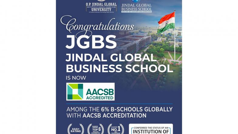 Business News | Prestigious AACSB International Accreditation for Jindal Global Business School, Joins Elite 6% Business Schools Worldwide