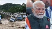 Darjeeling Landslides: PM Narendra Modi Condoles Loss of Lives Due to Bridge Mishap Following Heavy Rainfall in West Bengal
