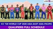 ICC T20 World Cup 2026 Asia-East Asia-Pacific Regional Qualifiers Full Schedule, Free PDF Download Online: Get Fixtures, Time Table With Match Timings in IST and Venue Details of Twenty20 Cricket Tournament