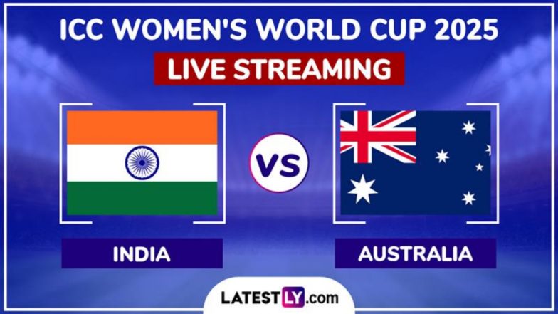 India Women vs Australia Women Free Live Streaming Online of ICC Women’s Cricket World Cup 2025: How To Watch IND-W vs AUS-W CWC Match Free Live Telecast in India?
