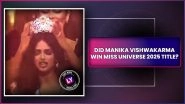 Fact Check: India&rsquo;s Manika Vishwakarma Crowned Miss Universe 2025? Miss Universe 2021 Harnaaz Sandhu&rsquo;s Old Video Shared With Misleading Claim