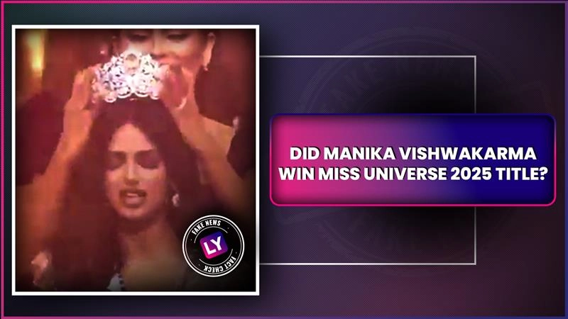 Fact Check: India&rsquo;s Manika Vishwakarma Crowned Miss Universe 2025? Miss Universe 2021 Harnaaz Sandhu&rsquo;s Old Video Shared With Misleading Claim