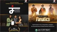 DocuBay&rsquo;s Double Whammy: &lsquo;Operation Maa&rsquo; Wins Best Documentary at MIFF 2025, &lsquo;Fanatics&rsquo; Gets Nominated at WIFF 2025