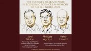 Nobel Prize in Economic Sciences 2025 Winners: Joel Mokyr, Philippe Aghion and Peter Howitt Win Nobel Award for Explaining 'Innovation-Driven Economic Growth'