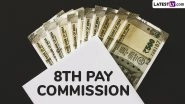 8th Pay Commission: PM Narendra Modi-Led Cabinet Approves Terms of Reference of 8th CPC To Take Up Issue of Increasing Salaries of Central Government Employees and Payments to Pensioners