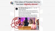 Did President Droupadi Murmu Blame PM Narendra Modi for Using Her As Prop To Elevate Rafale PR? PIB Fact Check Debunks AI-Generated Fake Video