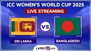 Sri Lanka Women vs Bangladesh Women Free Live Streaming Online of ICC Women&rsquo;s Cricket World Cup 2025: How To Watch SL-W vs BAN-W CWC Match Free Live Telecast in India?