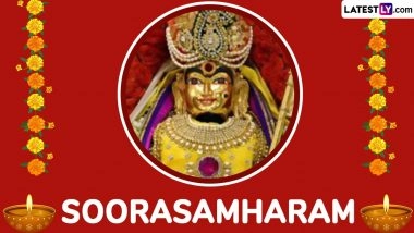 Soorasamharam 2025: Date, Skanda Shashti Tithi and Significance of the Tamil Hindu Festival Marking the Culmination of Kanda Shashti Vratam
