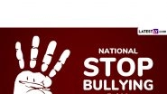 National Stop Bullying Day 2025: Date, Significance and How To Celebrate the Day Highlighting the Urgent Need To End Bullying