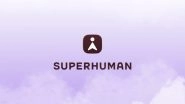 Grammarly Rebrands Itself As &lsquo;Superhuman&rsquo; and Becomes AI Platform Offering Multiple Solutions in Single Subscription; Check Details
