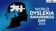World Dyslexia Awareness Day 2025: Date and Significance of the Day That Spreads Awareness About Dyslexia